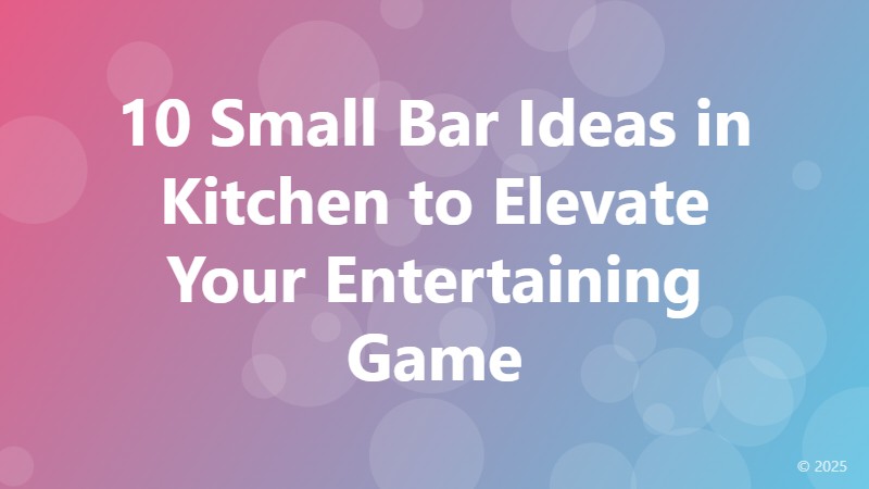 10 Small Bar Ideas in Kitchen to Elevate Your Entertaining Game