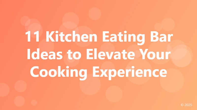 11 Kitchen Eating Bar Ideas to Elevate Your Cooking Experience
