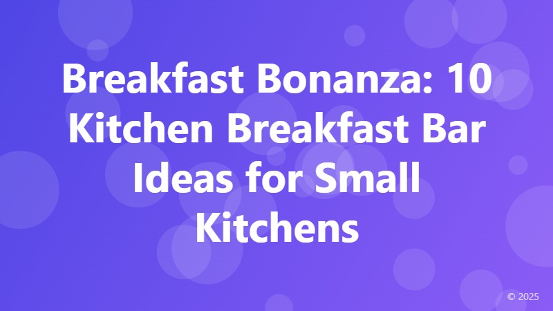 Breakfast Bonanza: 10 Kitchen Breakfast Bar Ideas for Small Kitchens