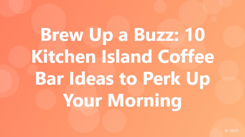 Brew Up a Buzz: 10 Kitchen Island Coffee Bar Ideas to Perk Up Your Morning