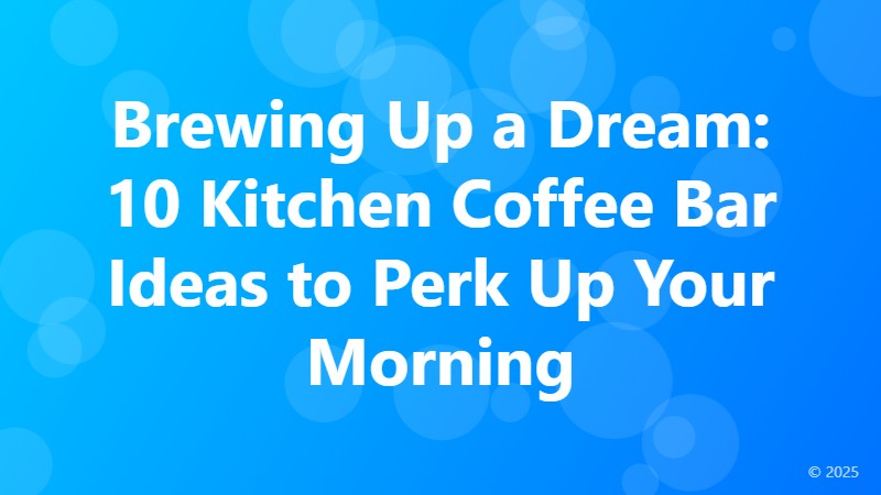 Brewing Up a Dream: 10 Kitchen Coffee Bar Ideas to Perk Up Your Morning