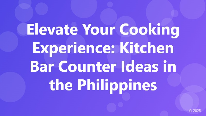 Elevate Your Cooking Experience: Kitchen Bar Counter Ideas in the Philippines