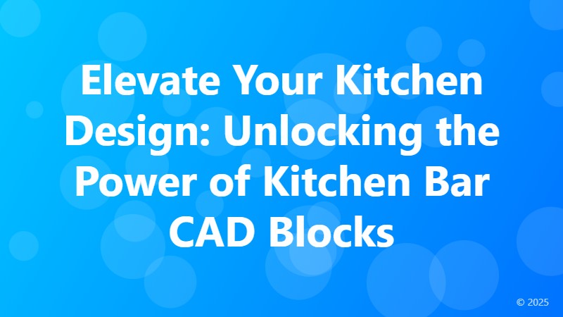 Elevate Your Kitchen Design: Unlocking the Power of Kitchen Bar CAD Blocks