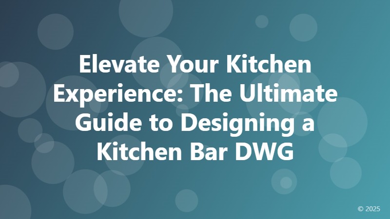 Elevate Your Kitchen Experience: The Ultimate Guide to Designing a Kitchen Bar DWG