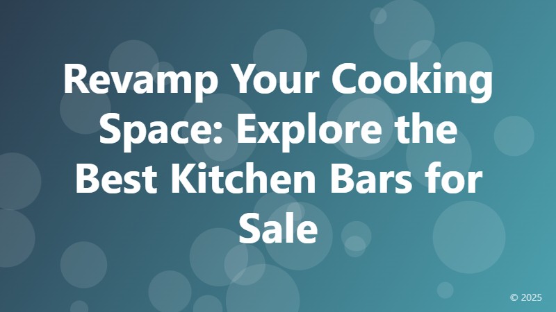 Revamp Your Cooking Space: Explore the Best Kitchen Bars for Sale