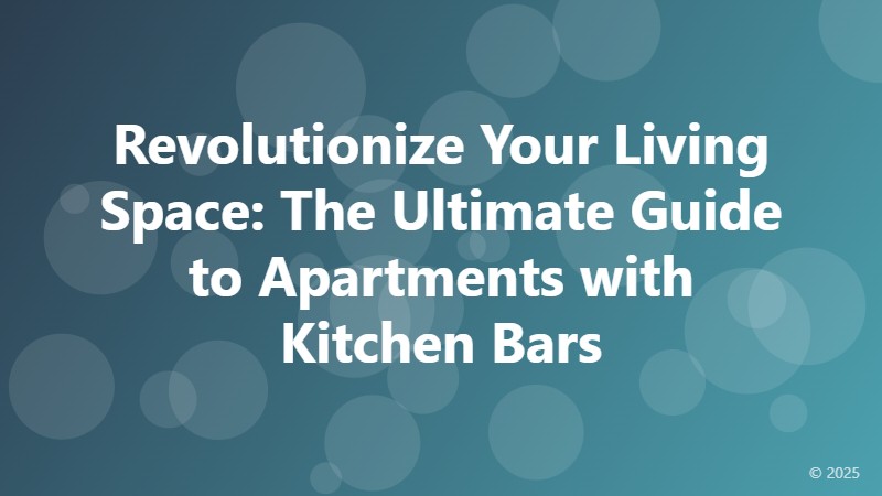 Revolutionize Your Living Space: The Ultimate Guide to Apartments with Kitchen Bars