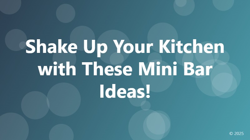 Shake Up Your Kitchen with These Mini Bar Ideas!