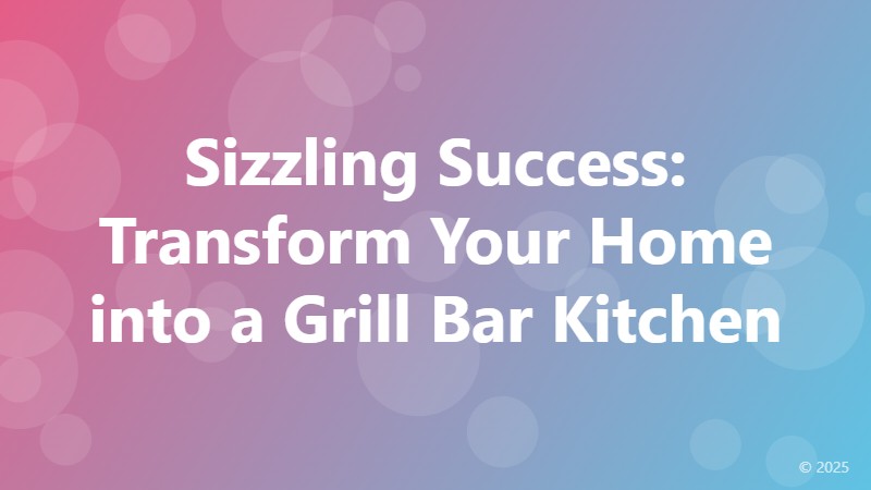 Sizzling Success: Transform Your Home into a Grill Bar Kitchen