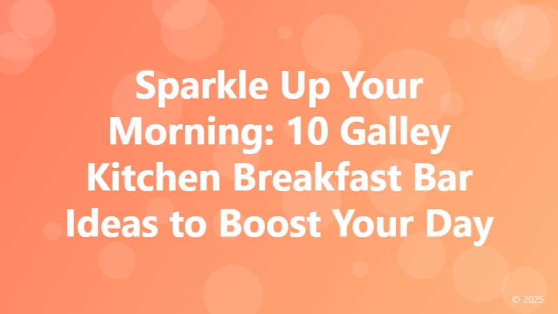 Sparkle Up Your Morning: 10 Galley Kitchen Breakfast Bar Ideas to Boost Your Day