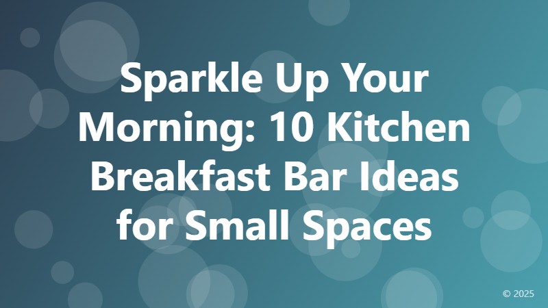 Sparkle Up Your Morning: 10 Kitchen Breakfast Bar Ideas for Small Spaces