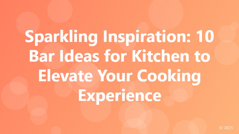 Sparkling Inspiration: 10 Bar Ideas for Kitchen to Elevate Your Cooking Experience