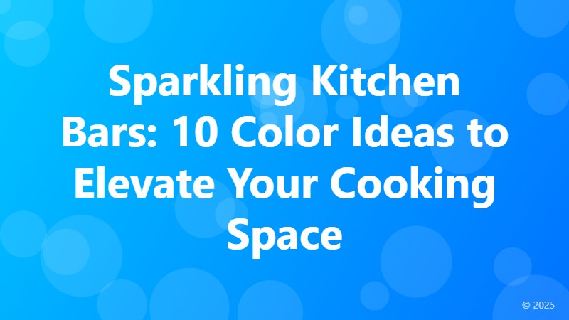 Sparkling Kitchen Bars: 10 Color Ideas to Elevate Your Cooking Space