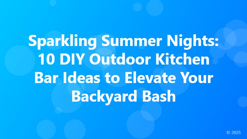 Sparkling Summer Nights: 10 DIY Outdoor Kitchen Bar Ideas to Elevate Your Backyard Bash