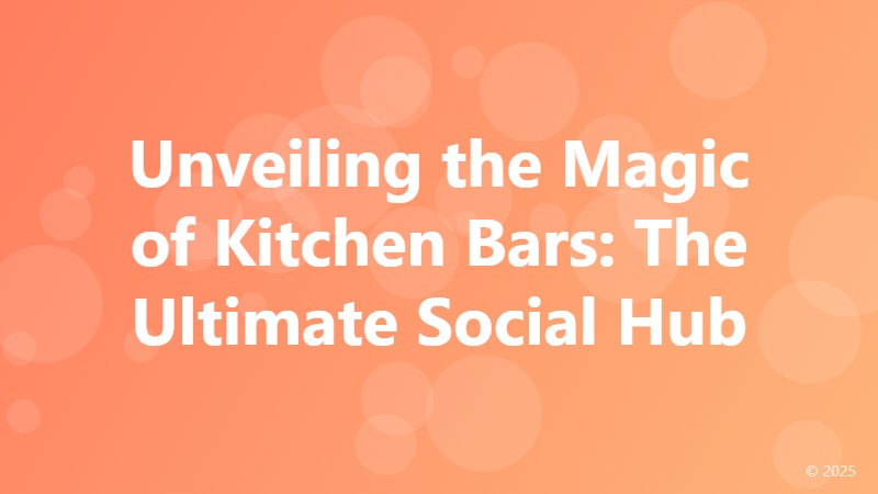 Unveiling the Magic of Kitchen Bars: The Ultimate Social Hub