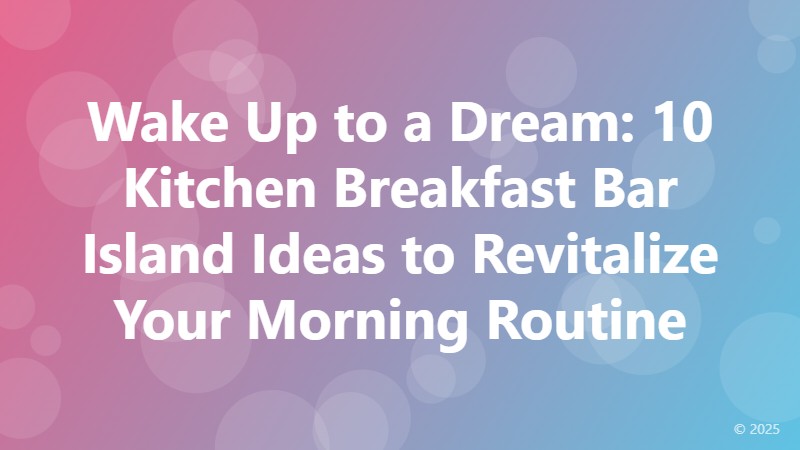 Wake Up to a Dream: 10 Kitchen Breakfast Bar Island Ideas to Revitalize Your Morning Routine