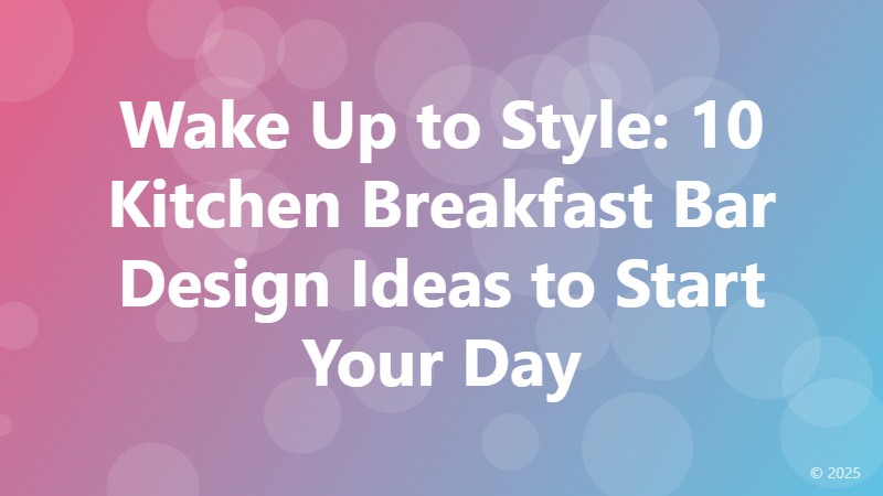 Wake Up to Style: 10 Kitchen Breakfast Bar Design Ideas to Start Your Day